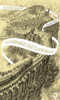 La passe-miroir. Vol. 2. Les disparus du Clairdelune