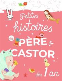 Petites histoires du Père Castor : dès 1 ans