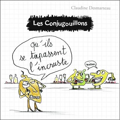 Les conjugouillons. Vol. 10. Qu'ils se tapassent l'incruste