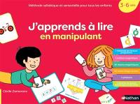 J'apprends à lire en manipulant : méthode syllabique et sensorielle pour tous les enfants : 3-6 ans