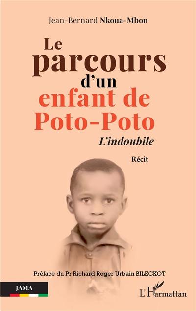 Le parcours d'un enfant de Poto-Poto : l'indoubile : récit