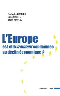 L'Europe est-elle vraiment condamnée au déclin économique ?