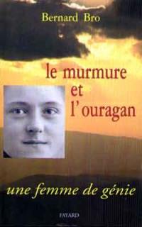 Le murmure et l'ouragan : une femme de génie, Thérèse de Lisieux