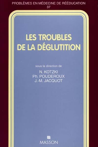 Les troubles de la déglutition Les troubles de la déglutition
