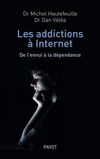 Les addictions à Internet : de l'ennui à la dépendance