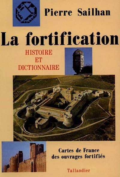 La Fortification, histoire et dictionnaire