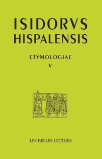 Etymologiae. Vol. 5. Etimologias. Vol. 5