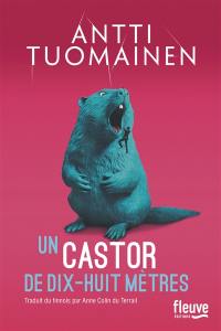 Un castor de dix-huit mètres