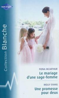 Le mariage d'une sage-femme. Une promesse pour deux