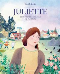 Juliette : les fantômes reviennent au printemps