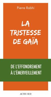 La tristesse de Gaïa : de l'effondrement à l'émerveillement