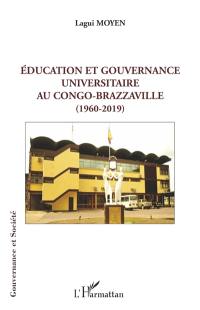 Education et gouvernance universitaire au Congo-Brazzaville : 1960-2019