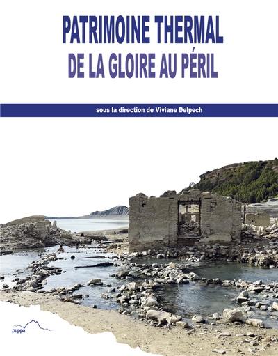 Patrimoine thermal : de la gloire au péril