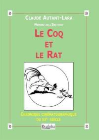 Chronique cinématographique du XXe siècle. Le coq et le rat