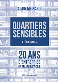 Quartiers sensibles : témoignage : 20 ans d'entreprise en milieu difficile