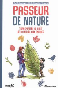 Passeur de nature : transmettre le goût de la nature aux enfants