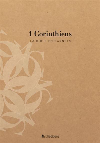 La Bible en carnets. Vol. 7. 1 Corinthiens