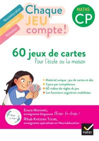 Chaque jeu compte !, maths CP : 60 jeux de cartes pour l'école ou la maison