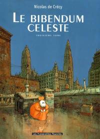 Le bibendum céleste. Vol. 3