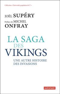 La saga des Vikings : une autre histoire des invasions