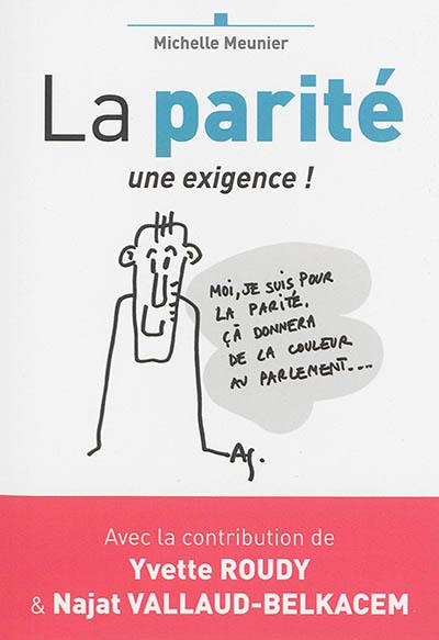 La parité : une exigence !