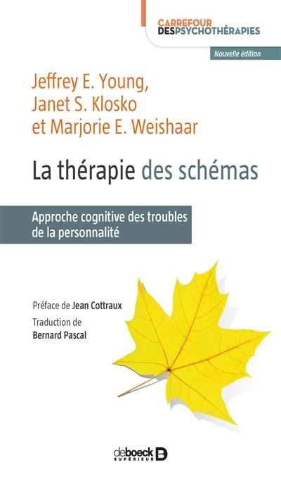 La thérapie des schémas : approche cognitive des troubles de la personnalité