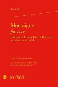 Montaigne for ever : l'édition de l'exemplaire de Bordeaux au début du XXe siècle