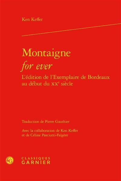 Montaigne for ever : l'édition de l'exemplaire de Bordeaux au début du XXe siècle