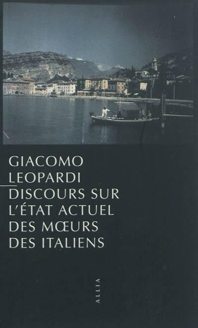 Discours sur l'état actuel des moeurs des Italiens. Leopardi et les moeurs des Italiens