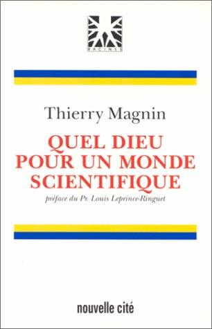 Quel Dieu pour un monde scientifique ?