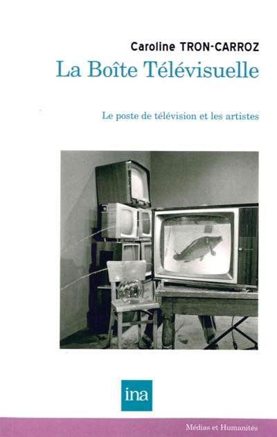 La boîte télévisuelle : le poste de télévision et les artistes