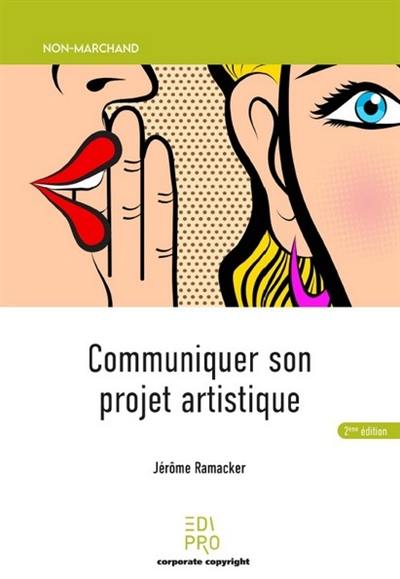 Communiquer son projet artistique