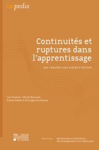 Continuités et ruptures dans l'apprentissage : des constats aux pistes d'action