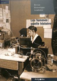 Revue historique vaudoise, n° 131. Les femmes : quelle histoire !