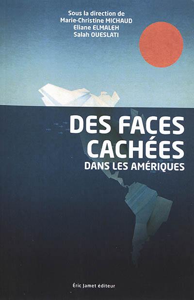 Des faces cachées dans les Amériques