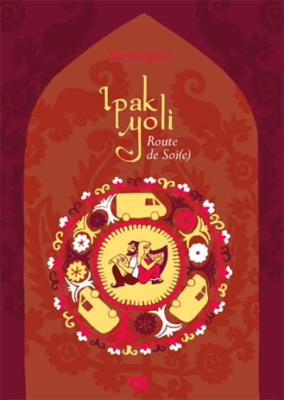 Ipak Yoli : route de soi(e)