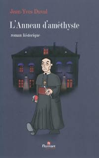 L'anneau d'améthyste : roman historique