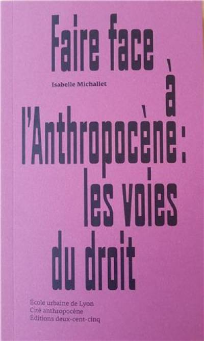 Faire face à l'anthropocène : les voies du droit