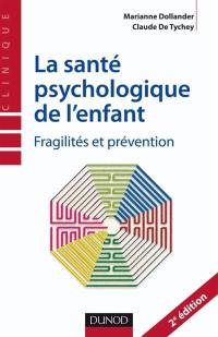 La santé psychologique de l'enfant : fragilités et prévention