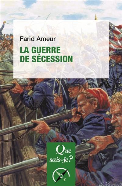 La guerre de Sécession