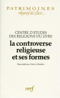 La controverse religieuse et ses formes