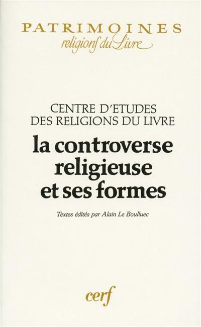 La controverse religieuse et ses formes