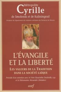 L'Evangile et la liberté : les valeurs de la tradition dans la société laïque