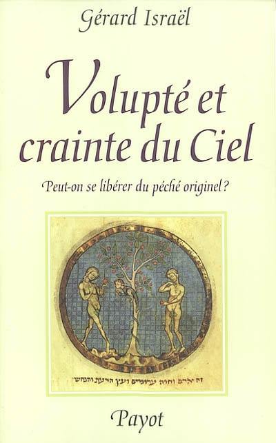 Volupté et crainte du ciel : peut-on se libérer du péché originel ?