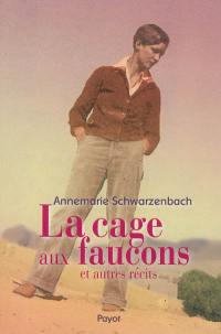 La cage aux faucons : et autres récits