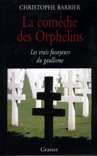 La comédie des orphelins : les vrais fossoyeurs du gaullisme