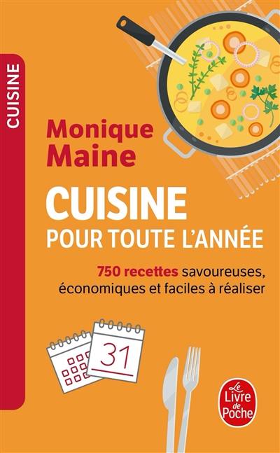 Cuisine pour toute l'année : 750 recettes savoureuses, économiques et faciles à réaliser