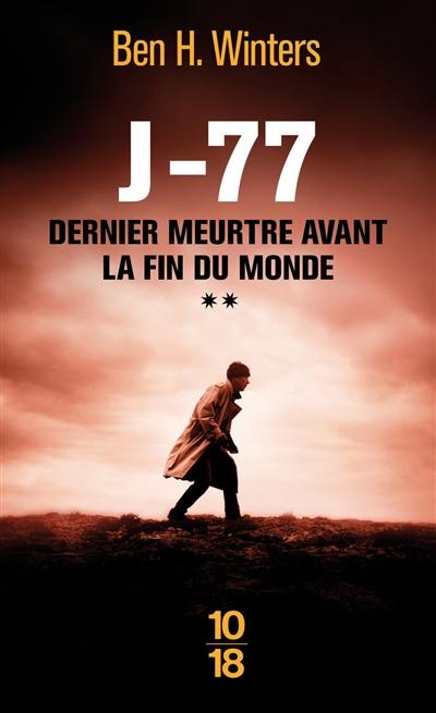 Dernier meurtre avant la fin du monde. Vol. 2. J-77