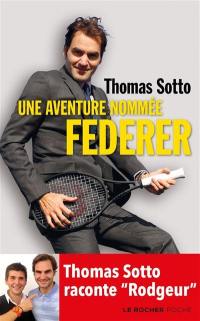 Une aventure nommée Federer