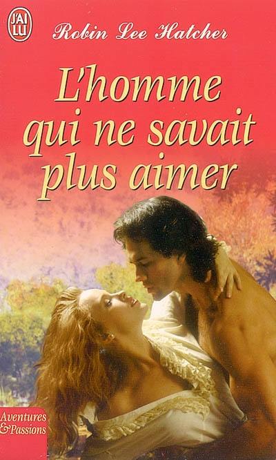 L'homme qui ne savait plus aimer